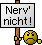 Nerv' nicht